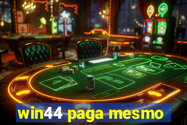 win44 paga mesmo